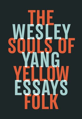 Souls of Yellow Folk Wesley Yang cover