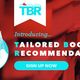 TBR: Tailored Book Recommendations