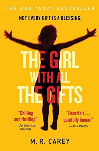 The Girl With All the Gifts by M. R. Carey