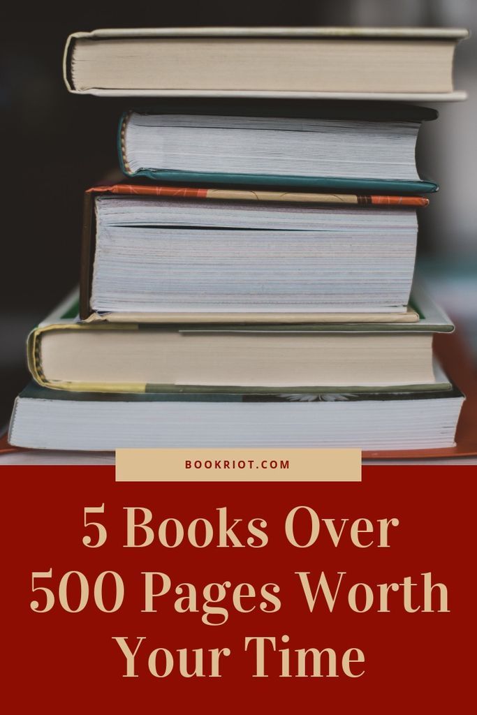 5 Books Over 500 Pages That Are Well Worth Your Time - 39