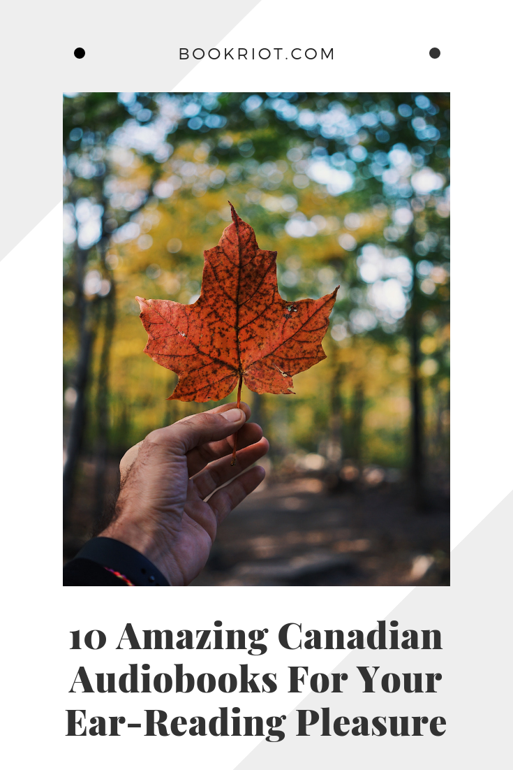 10 Amazing Canadian Audiobooks for Your Ear Reading Pleasure - 45