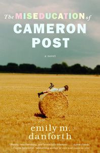 Couverture du livre The Miseducation of Cameron Post par Emily M Danforth