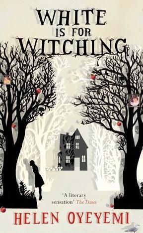 cover of White Is for Witching by Helen Oyeyemi