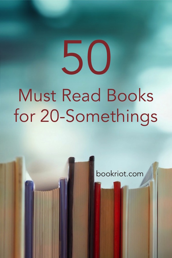 50 Must Read Books For 20 Somethings Book Riot - 