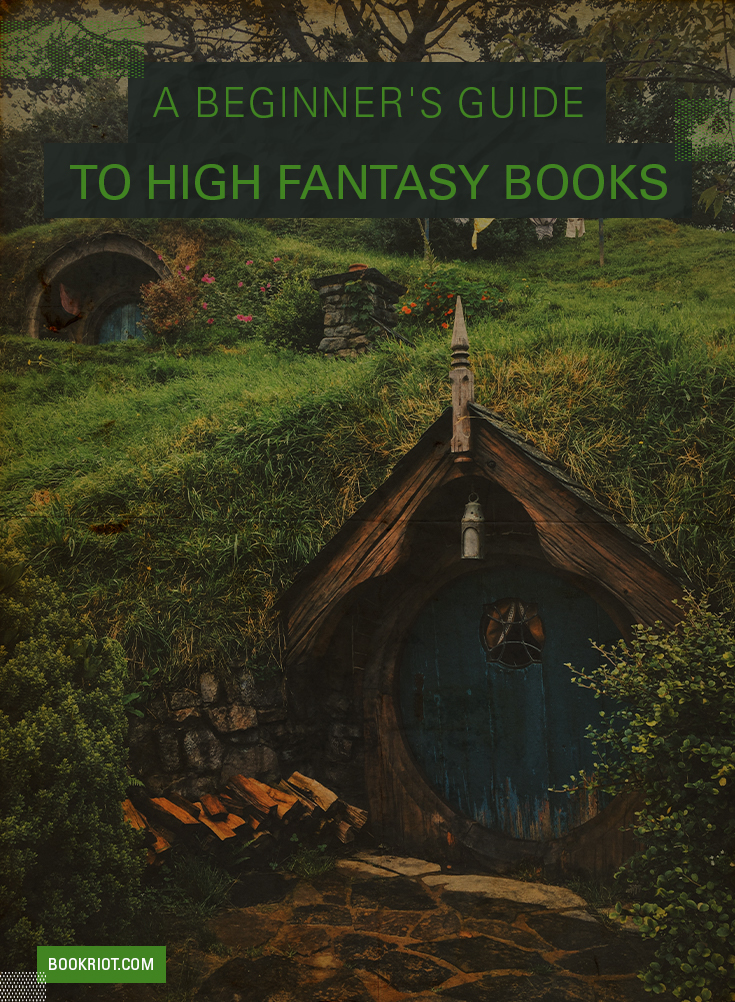 The Best High Fantasy Books A Beginner's Guide Book Riot