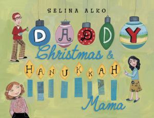 Daddy Christmas and Hanukkah Mama_Selina Alko