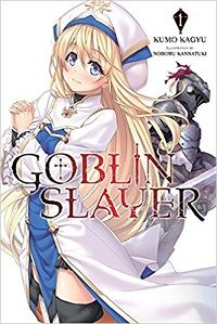 Goblin Slayer 1 by Kumo Kagyu