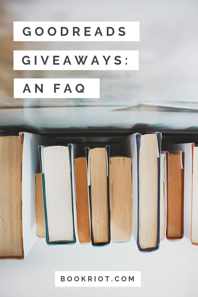 Goodreads Giveaways: An FAQ