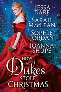 HOW THE DUKES STOLE CHRISTMAS: A HOLIDAY ROMANCE ANTHOLOGY