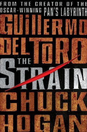 Cover of the strain by guillermo del toro and chuck hogan
