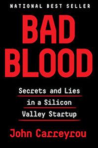 Bad Blood: Secrets and Lies in a Silicon Valley Startup cover image