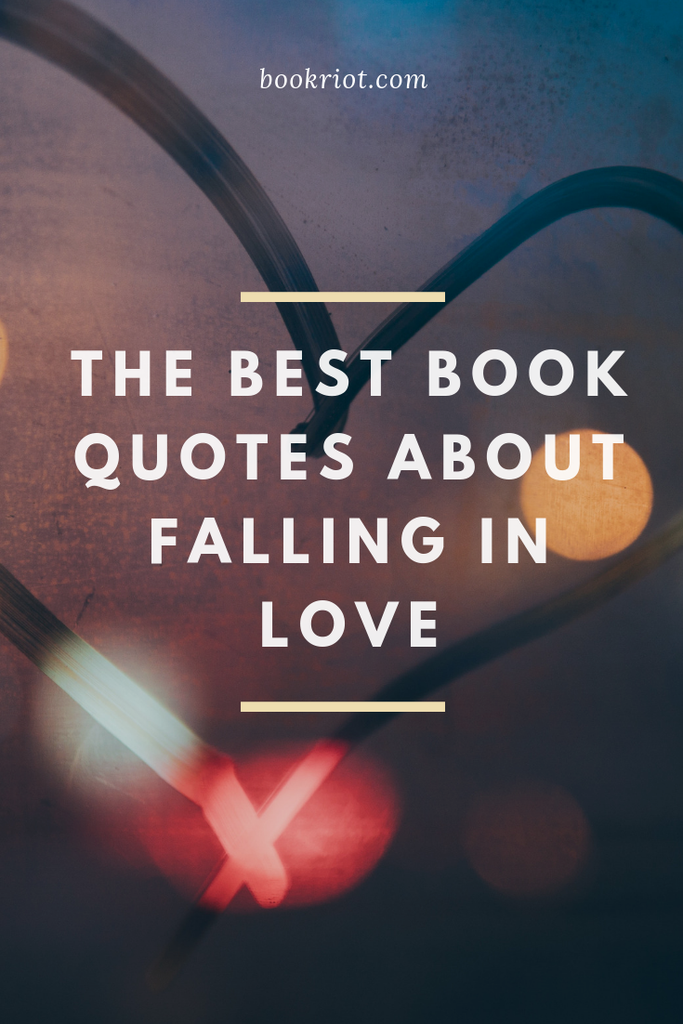 Who doesn't love love? These are some of the best book quotes about falling in love. love quotes | book quotes | quote lists | quotes about falling in love | love quotes from books