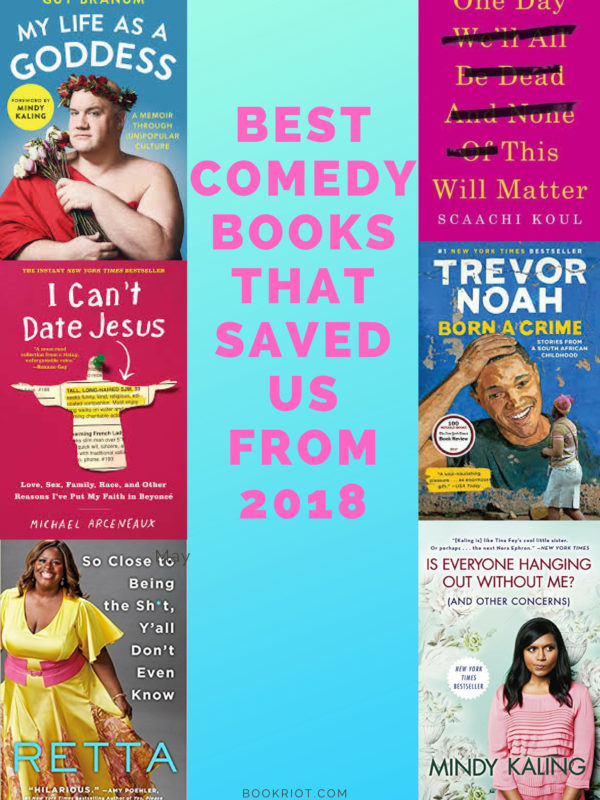The best comedy books that saved us in 2018. book lists | humorous books | funny books | comedy books | comedy books 2018