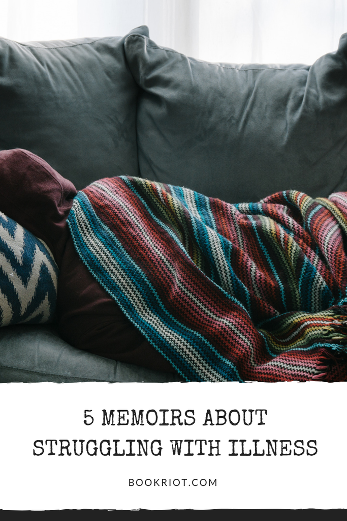 Sick Lit  5 Memoirs About Struggling with Illness - 33