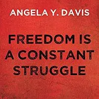 Audiobook cover of Freedom is a Constant Struggle by Angela Y. Davis