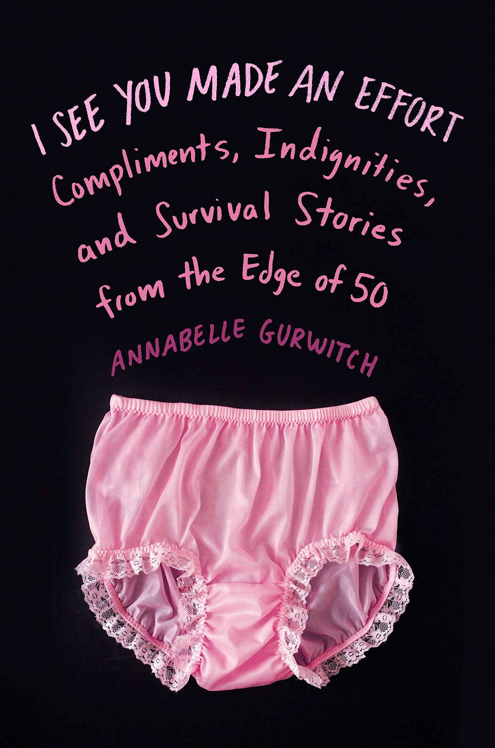 I See You Made an Effort by Annabelle Gurwitch - book cover