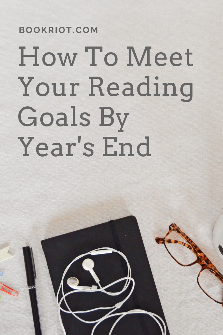 How to Meet Your Reading Goals by Year s End - 13