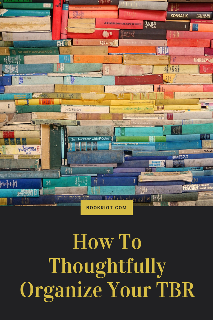 How to Thoughtfully Organize Your TBR - 4