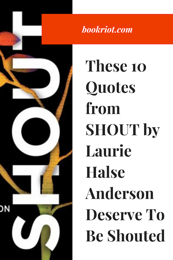 Powerful Quotes From SHOUT by Laurie Halse Anderson - 67