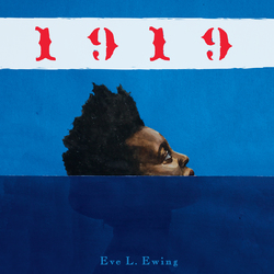 1919 by Eve L. Ewing