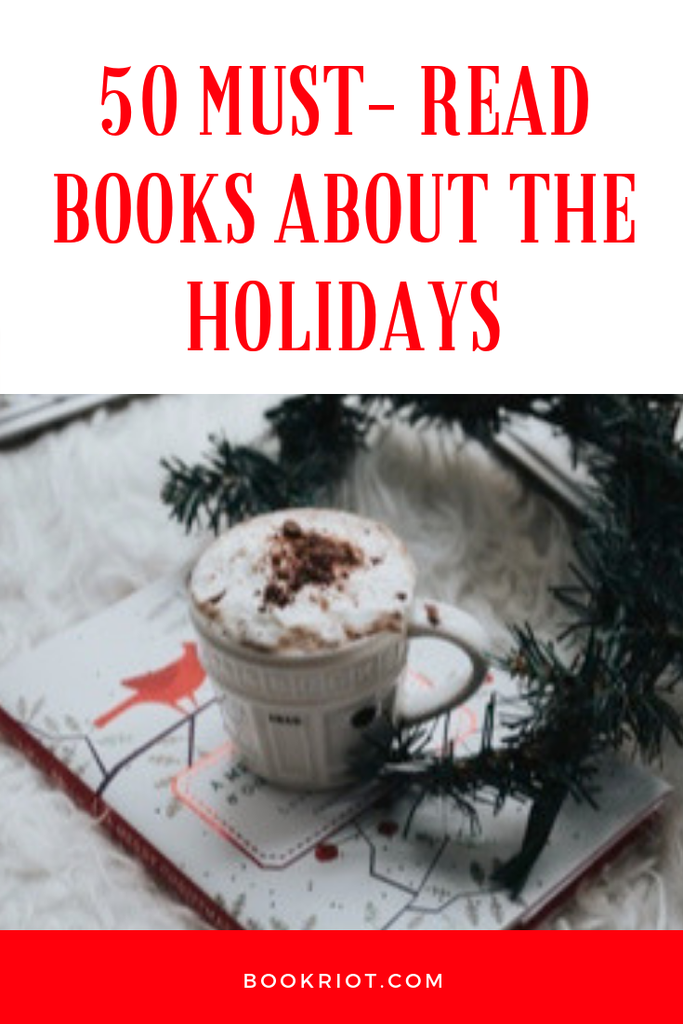 50 Must Read Books About The Holidays Book Riot - 50 must read books about the holidays get into the spirit of the season