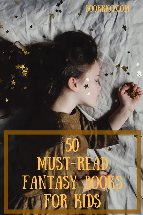 50 Must-Read Fantasy Books For Kids