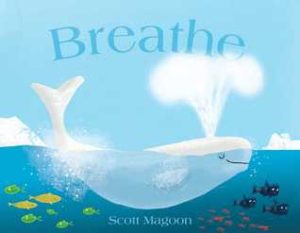 Breathe by Scott Magoon