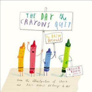 The Day the Crayons Quit by Drew Daywalt