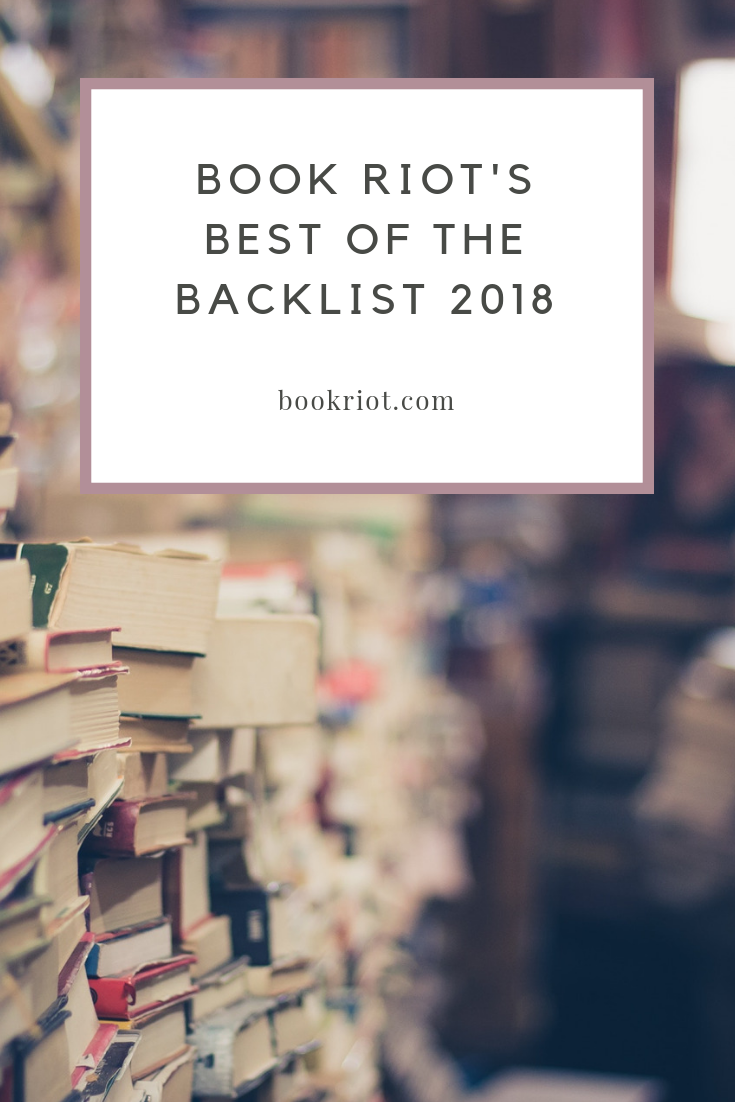 Pick up these great backlist titles from the Best of the Backlist. backlist books | book lists | best books 2018 | best backlist books 2018