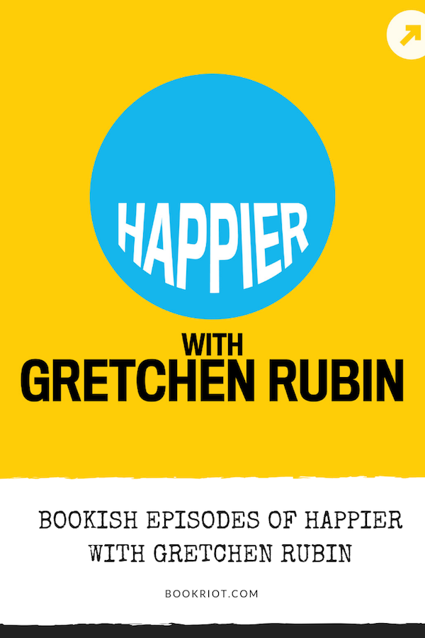 Bookish Hacks from HAPPIER With Gretchen Rubin - 95