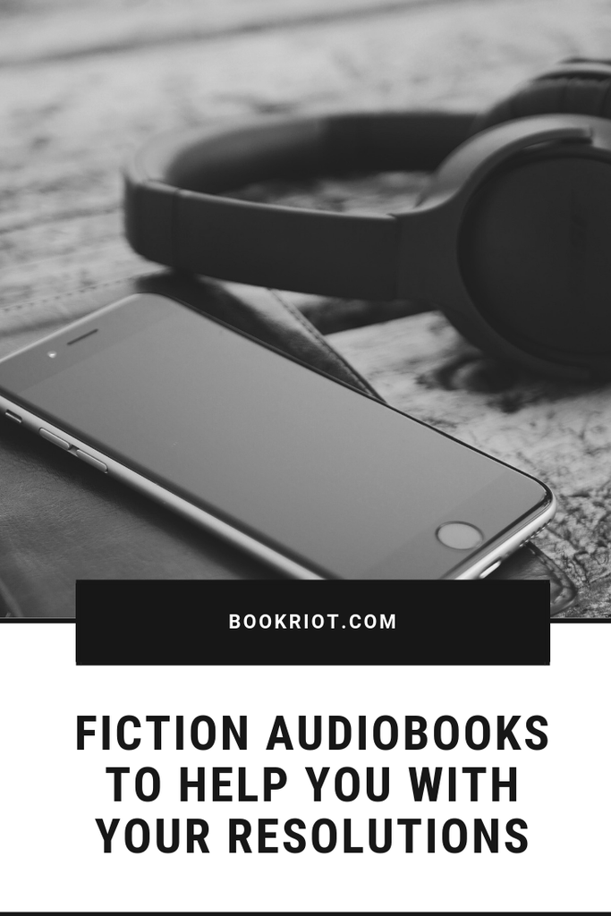Use these fiction audiobooks to help you with your resolutions and goals this year. audiobooks | audiobooks for resolutions | fiction audiobooks | great audiobooks