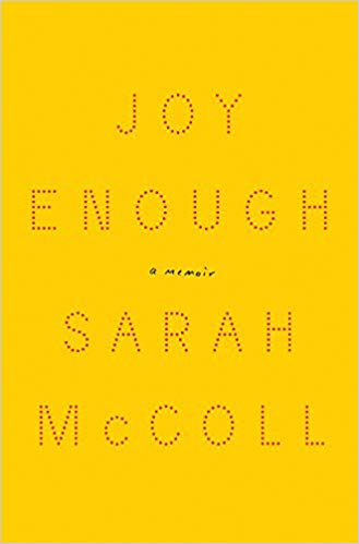 Joy Enough A Memoir by Sarah McColl book cover