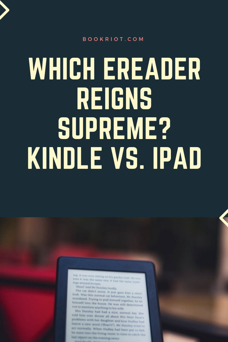 Vilken ereader regerar överlägset? Kindle vs Ipad. ereaders | kindle | ipads