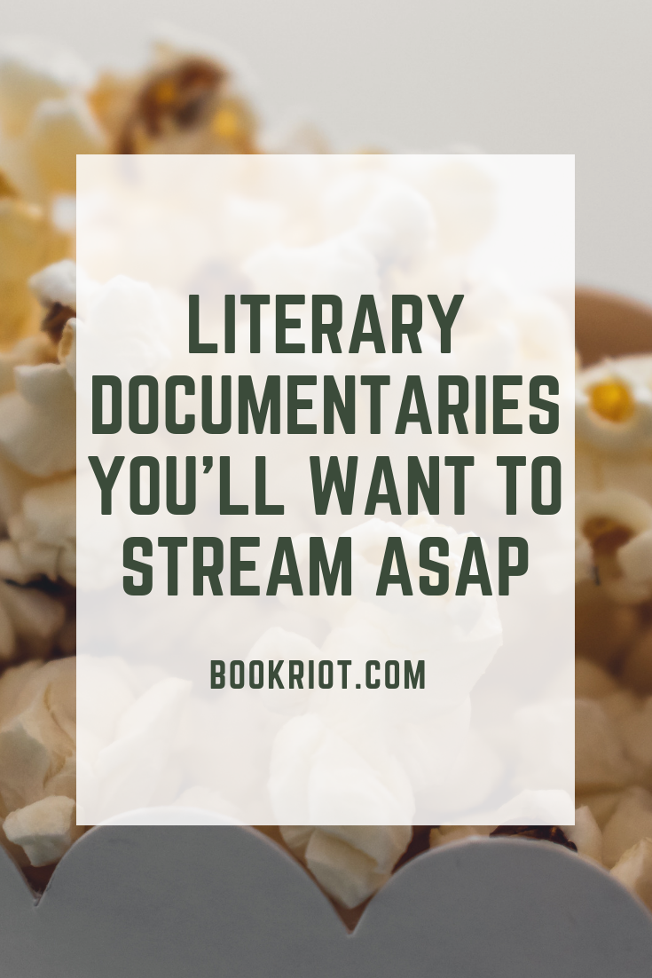 Get your literary documentary watching on with these great streaming flicks. documentaries | literary films | literary documentaries