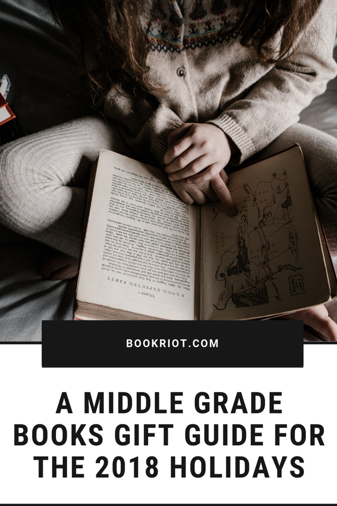 A middle grade books gift guide for the 2018 holidays. Gift your favorite middle grade reader -- young or not-so-young -- the perfect book. book lists | middle grade books | gift guide | gift guide for tweens | gift guide for middle grade readers