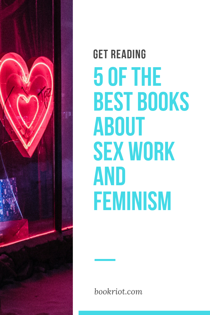 5 of the best books about sex work and feminism because yes, sex work is a feminist issue. sex work | books about sex work | feminism | books about feminism | book lists | nonfiction books