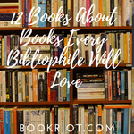 12 Books About Books Every Bibliophile Will Love - 23