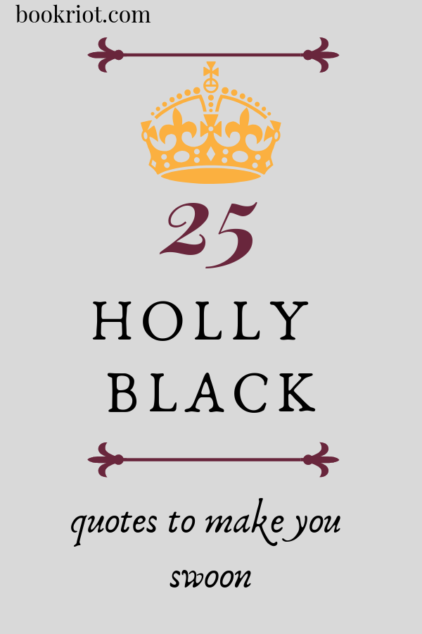 25 Holly Black Quotes to Make You Swoon - 84