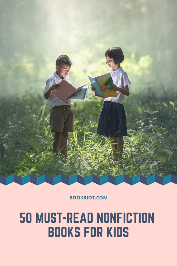 50 Best Nonfiction Books For Kids Who