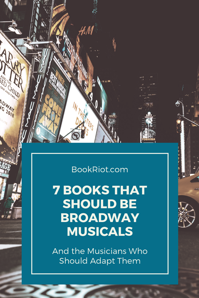 7 Books that Should Be Broadway Musicals graphic with image of Times Square