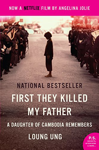 First They Killed My Father- A Daughter of Cambodia Remembers by Loung Ung