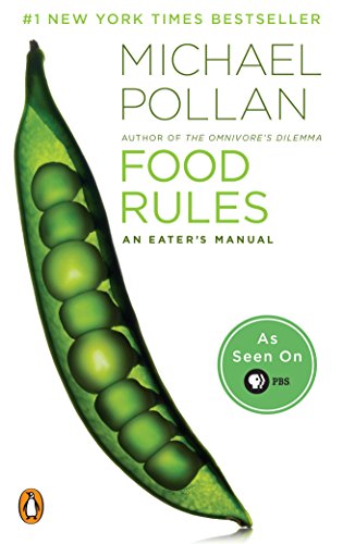 Food Rules- An Eater's Manual by Michael Pollan