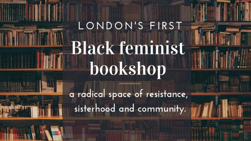 Crowdfund This! London’s First Black Feminist Bookshop | LaptrinhX