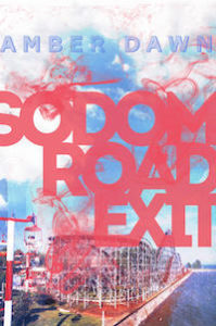 Sodom Road Exit_Amber Dawn