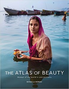 Cover of the Atlas of Beauty: Women of the World in 500 Portratis by Mihaela Noroc