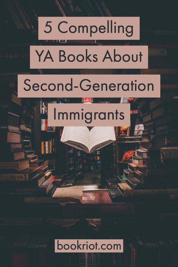 5 Compelling YA Books About Second Generation Immigrants - 60