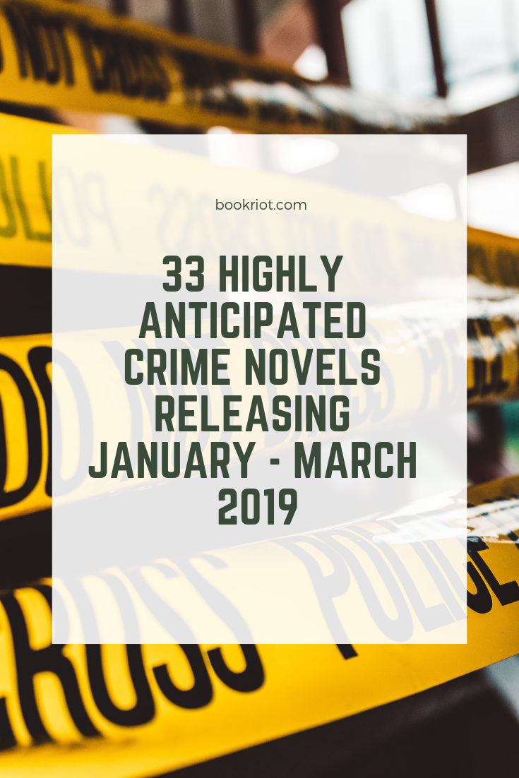 33 Highly Anticipated Crime Novels Released JanuaryMarch 2019