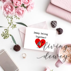 Dewey Belong Together? Valentine's Day Card