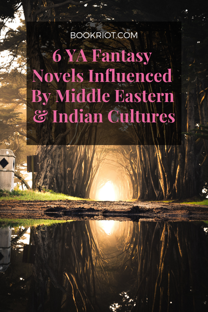 6 YA Fantasy Novels Influenced By Middle Eastern and Indian Cultures - 51