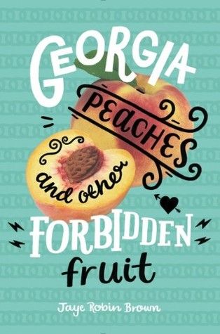 Cover of Georgia peaches and Other Forbidden Fruit